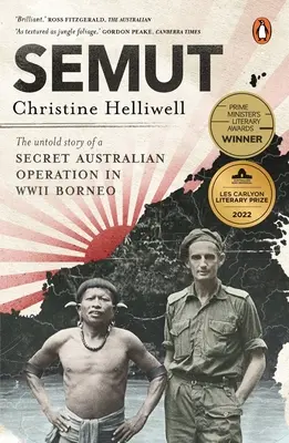 Semut: Die unerzählte Geschichte einer geheimen australischen Operation im Zweiten Weltkrieg auf Borneo - Semut: The Untold Story of a Secret Australian Operation in WWII Borneo