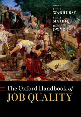 Das Oxford-Handbuch zur Arbeitsplatzqualität - The Oxford Handbook of Job Quality
