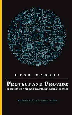 Beschützen und Versorgen: Kundenorientierter (und gesetzeskonformer) Versicherungsvertrieb - Protect and Provide: Customer-Centric (and Compliant) Insurance Sales