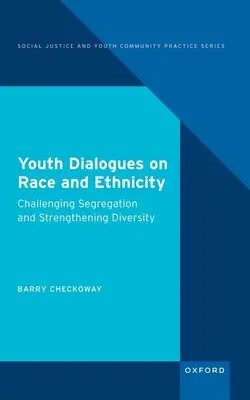 Segregation bekämpfen und Vielfalt stärken - Youth Dialogues on Race and Ethnicity: Challenging Segregation and Strengthening Diversity