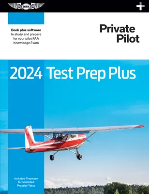 2024 Privatpilot Test Prep Plus: Taschenbuch plus Software zum Lernen und Vorbereiten auf die FAA-Prüfung - 2024 Private Pilot Test Prep Plus: Paperback Plus Software to Study and Prepare for Your Pilot FAA Knowledge Exam