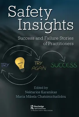 Einblicke in die Sicherheit: Erfolgs- und Misserfolgsgeschichten von Praktikern - Safety Insights: Success and Failure Stories of Practitioners