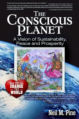 Der Bewusste Planet: Eine Vision von Nachhaltigkeit, Frieden und Wohlstand - The Conscious Planet: A Vision of Sustainability, Peace and Prosperity