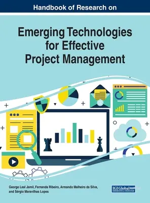 Handbuch der Forschung über aufkommende Technologien für effektives Projektmanagement - Handbook of Research on Emerging Technologies for Effective Project Management