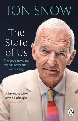 Der Zustand von uns: Die guten und die schlechten Nachrichten über unsere Gesellschaft - The State of Us: The Good News and the Bad News about Our Society