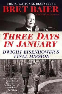 Drei Tage im Januar: Dwight Eisenhowers letzte Mission - Three Days in January: Dwight Eisenhower's Final Mission