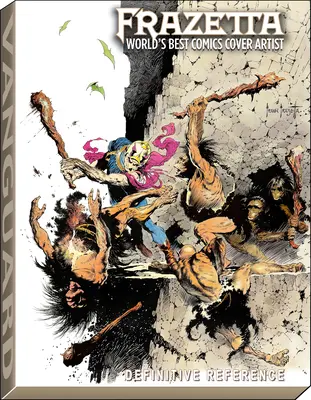 Frazetta: Der beste Comiczeichner der Welt: DLX - Frazetta: World's Best Comics Cover Artist: DLX