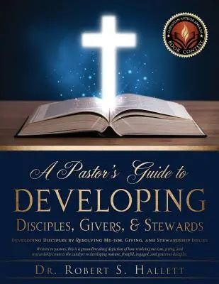 Ein Leitfaden für Pastoren zur Entwicklung von Jüngern, Gebern und Verwaltern - A Pastor's Guide to Developing Disciples, Givers, & Stewards