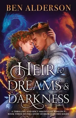 Erbe von Träumen und Dunkelheit: Ein spannender und pikanter MM-Fantasy-Roman - Heir to Dreams and Darkness: A thrilling and spicy MM fantasy romance