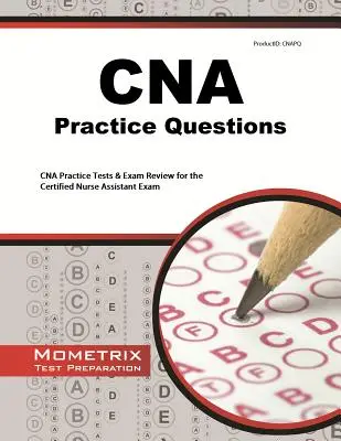 CNA-Prüfung Praxisfragen: CNA-Praxistests und Wiederholung des Examens zum Certified Nurse Assistant - CNA Exam Practice Questions: CNA Practice Tests & Review for the Certified Nurse Assistant Exam