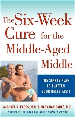 Die 6-Wochen-Kur für das mittlere Lebensalter - The 6-Week Cure for the Middle-Aged Middle