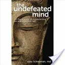 Der unbesiegte Geist: Über die Wissenschaft von der Konstruktion eines unzerstörbaren Selbst - The Undefeated Mind: On the Science of Constructing an Indestructible Self