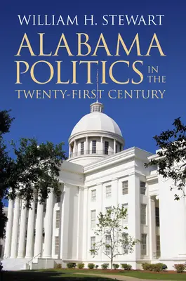 Alabama Politik im einundzwanzigsten Jahrhundert - Alabama Politics in the Twenty-First Century