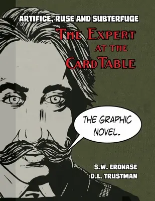 Täuschung, List und Täuschung. Der Experte am Kartentisch Graphic Novel - Artifice, Ruse, and Subterfuge. The Expert at the Card Table Graphic Novel