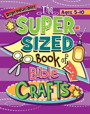 Kidz: Bibel-Bastelbuch im Superformat - Kidz: Super-Sized Book of Bible Crafts