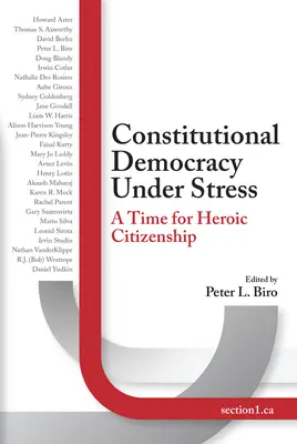 Konstitutionelle Demokratie unter Druck: Eine Zeit für heldenhaftes Bürgertum - Constitutional Democracy Under Stress: A Time for Heroic Citizenship