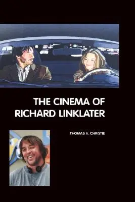 Das Kino von Richard Linklater - The Cinema of Richard Linklater