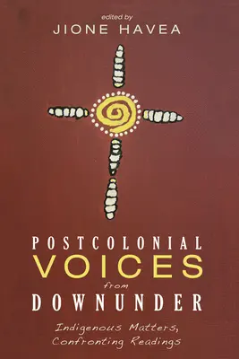 Postkoloniale Stimmen aus Downunder - Postcolonial Voices from Downunder