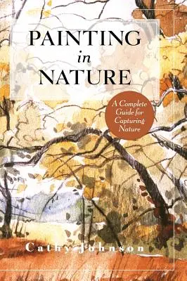 Der Sierra Club Leitfaden zum Malen in der Natur - The Sierra Club Guide to Painting in Nature