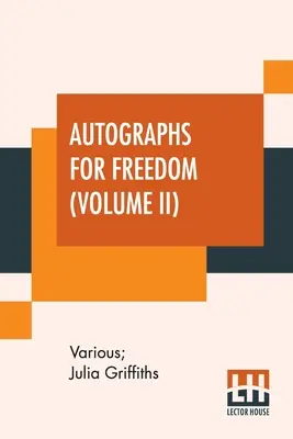 Autogramme für die Freiheit (Band II): Herausgegeben von Julia Griffiths - Autographs For Freedom (Volume II): Edited By Julia Griffiths