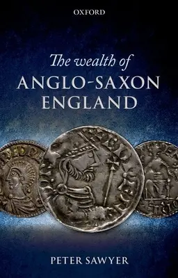 Der Reichtum des angelsächsischen Englands - Wealth of Anglo-Saxon England