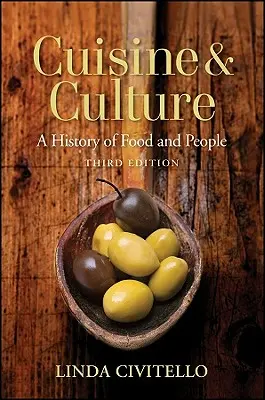 Kulinarik und Kultur: Eine Geschichte des Essens und der Menschen - Cuisine and Culture: A History of Food and People