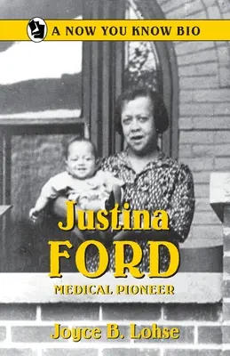 Justina Ford: Medizinische Pionierin - Justina Ford: Medical Pioneer