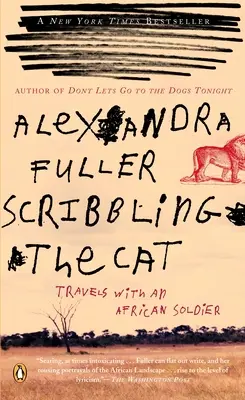 Scribbling the Cat: Reisen mit einem afrikanischen Soldaten - Scribbling the Cat: Travels with an African Soldier