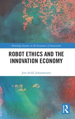 Roboterethik und die Innovationswirtschaft - Robot Ethics and the Innovation Economy