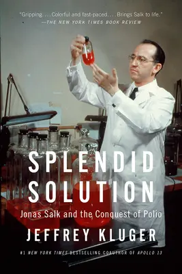 Splendid Solution: Jonas Salk und die Überwindung der Kinderlähmung - Splendid Solution: Jonas Salk and the Conquest of Polio