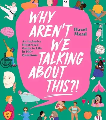 Warum reden wir nicht darüber?! Ein illustrierter Leitfaden zum Leben in 100+ Fragen - Why Aren't We Talking about This?!: An Inclusive Illustrated Guide to Life in 100+ Questions