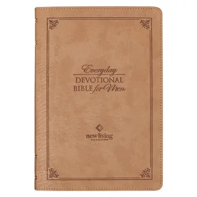 NLT Holy Bible Everyday Devotional Bible for Men Neue Lebendige Übersetzung, Veganes Leder, Tan Debossed - NLT Holy Bible Everyday Devotional Bible for Men New Living Translation, Vegan Leather, Tan Debossed