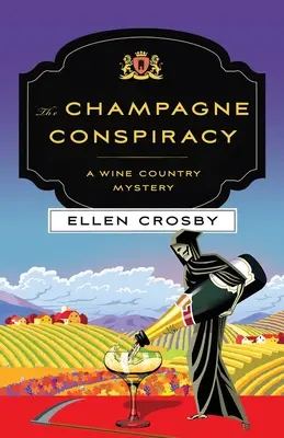 Die Champagner-Verschwörung: Ein Weinland-Mysterium - The Champagne Conspiracy: A Wine Country Mystery