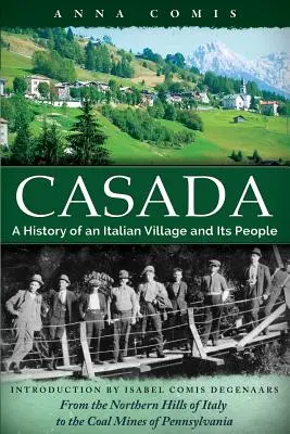 Casada: Die Geschichte eines italienischen Dorfes und seiner Bewohner - Casada: A History of an Italian Village and Its People