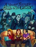 Leitfaden für junge Leute zur Gotik - Young Person's Guide to the Gothic