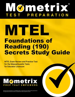 MTEL Grundlagen des Lesens (190) Geheimnisse Studienführer: MTEL Exam Review and Practice Test for the Massachusetts Tests for Educator Licensure - MTEL Foundations of Reading (190) Secrets Study Guide: MTEL Exam Review and Practice Test for the Massachusetts Tests for Educator Licensure