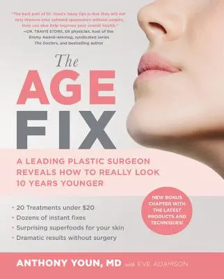 Die Alterskorrektur: Ein führender plastischer Chirurg verrät, wie man wirklich 10 Jahre jünger aussieht - The Age Fix: A Leading Plastic Surgeon Reveals How to Really Look 10 Years Younger