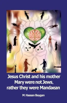 Jesus Christus und seine Mutter Maria waren keine Juden, sondern Mandäer - Jesus christ and his mother Mary were not Jews, rather they were Mandaean