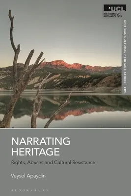 Das Erbe erzählen: Rechte, Missbräuche und kultureller Widerstand - Narrating Heritage: Rights, Abuses and Cultural Resistance