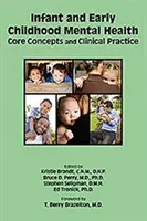 Psychische Gesundheit von Säuglingen und Kleinkindern: Kernkonzepte und klinische Praxis - Infant and Early Childhood Mental Health: Core Concepts and Clinical Practice