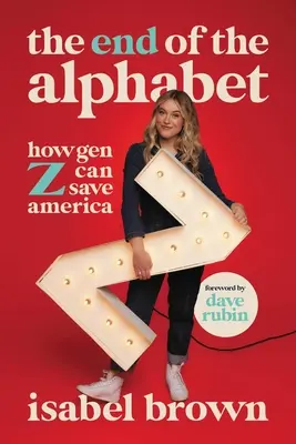 Das Ende des Alphabets: Wie die Generation Z Amerika retten kann - The End of the Alphabet: How Gen Z Can Save America