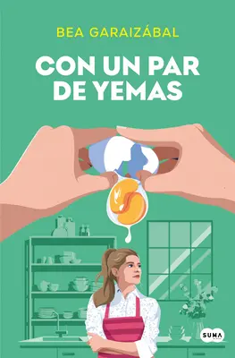 Con Un Par de Yemas / Nur ein paar Dotter - Con Un Par de Yemas / Just a Few Yolks