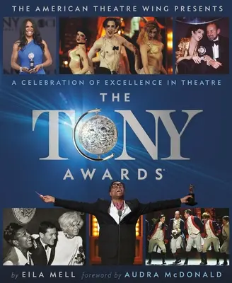 Die Tony Awards: Eine Feier für herausragende Leistungen im Theater - The Tony Awards: A Celebration of Excellence in Theatre
