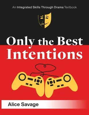 Nur die besten Absichten: Eine moderne Romanze zwischen einem Mann, einem Mädchen und einem Spiel - Only the Best Intentions: A Modern Romance Between a Guy, a Girl, and a Game