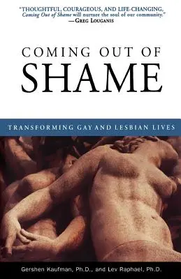 Coming Out of Shame: Das Leben von Schwulen und Lesben verändern - Coming Out of Shame: Transforming Gay and Lesbian Lives