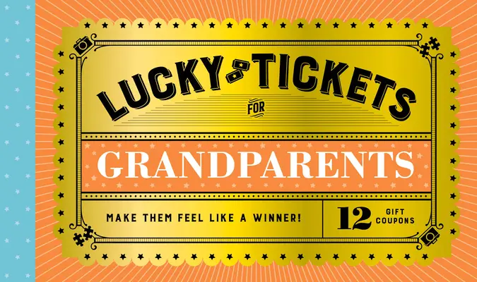 Glücksscheine für Großeltern: 12 Geschenkgutscheine - Lucky Tickets for Grandparents: 12 Gift Coupons