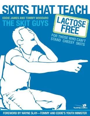 Sketche, die lehren: Laktosefrei für alle, die kitschige Sketche nicht ausstehen können - Skits That Teach: Lactose Free for Those Who Can't Stand Cheesy Skits