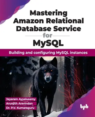 Beherrschung des Amazon Relational Database Service für MySQL: Erstellen und Konfigurieren von MySQL-Instanzen - Mastering Amazon Relational Database Service for MySQL: Building and Configuring MySQL Instances