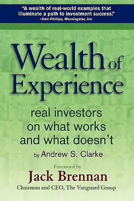 Reichtum der Erfahrung: Echte Investoren über das, was funktioniert und was nicht - Wealth of Experience: Real Investors on What Works and What Doesn't