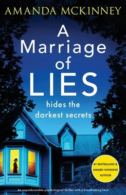 Eine Ehe der Lügen: Ein packender Psychothriller mit einer atemberaubenden Wendung - A Marriage of Lies: An unputdownable psychological thriller with a breathtaking twist